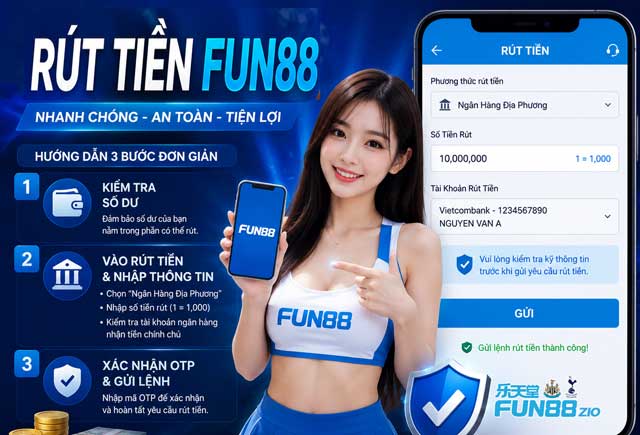 Rút tiền Fun88 - Nhanh chóng, an toàn tuyệt đối